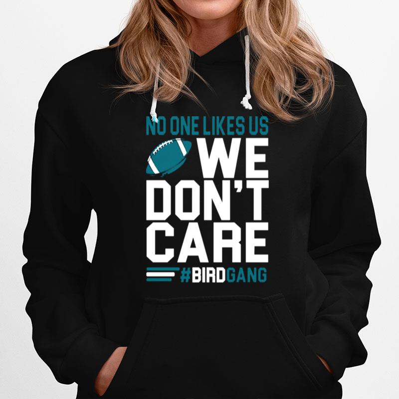 No One Like Us We Gont Care Football Bird Gang Vintage Philadelphia Eagles Hoodie