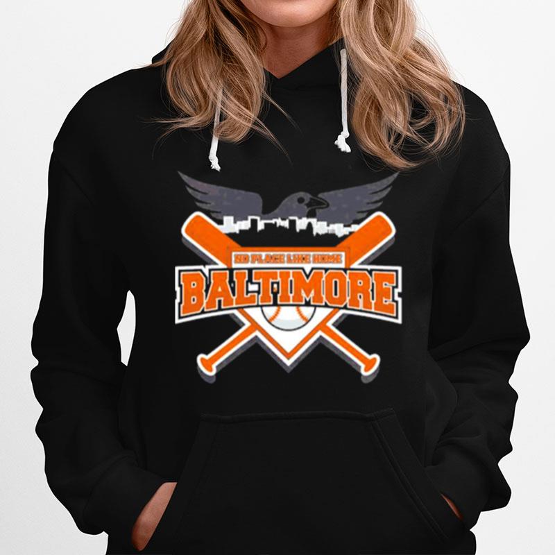 No Place Like Home Baltimore Baseball Hoodie