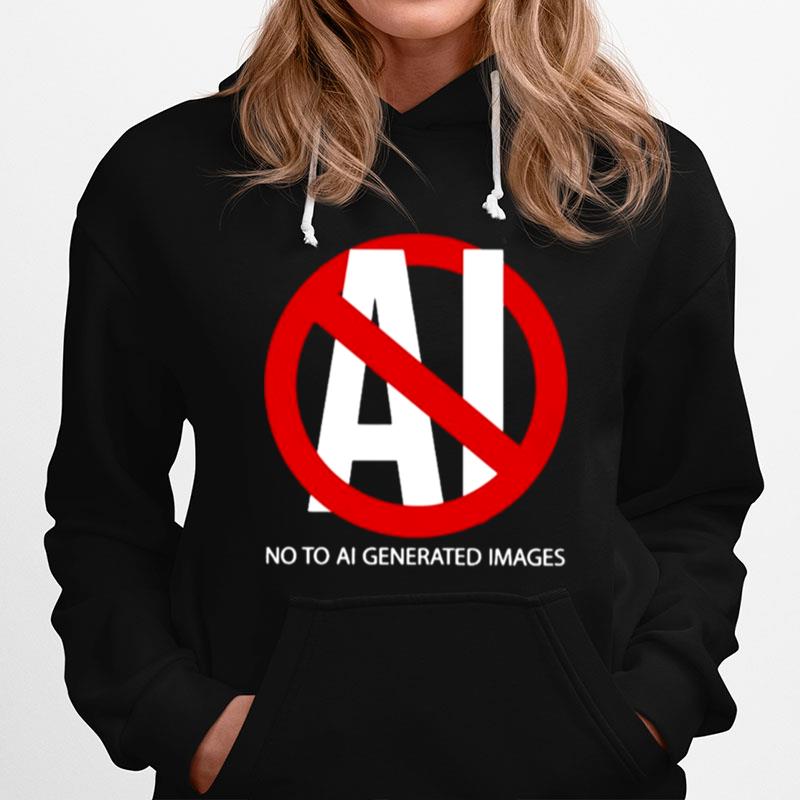 No To Ai Generated Images Hoodie