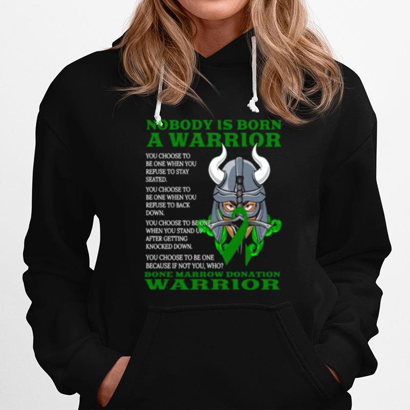 Nobody Is Born A Warrior Bone Marrow Donation Awareness Ribbon Hoodie