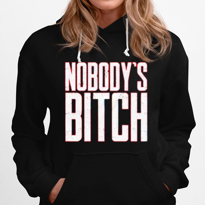 Nobodys Bitch Hoodie