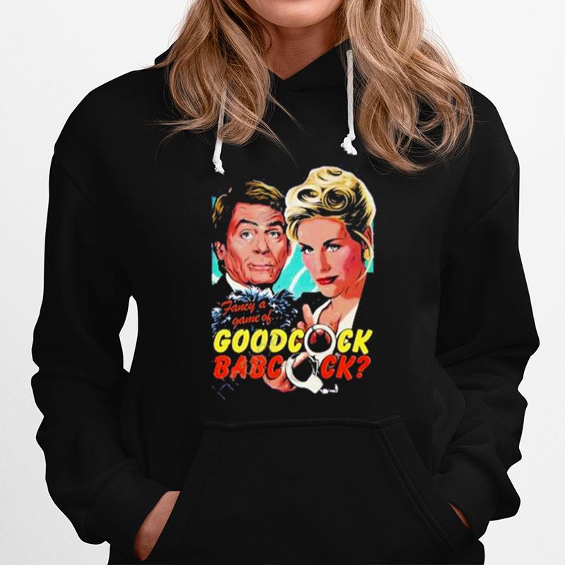 Nordacious Fancy A Game Of Goodcock Babcock Hoodie