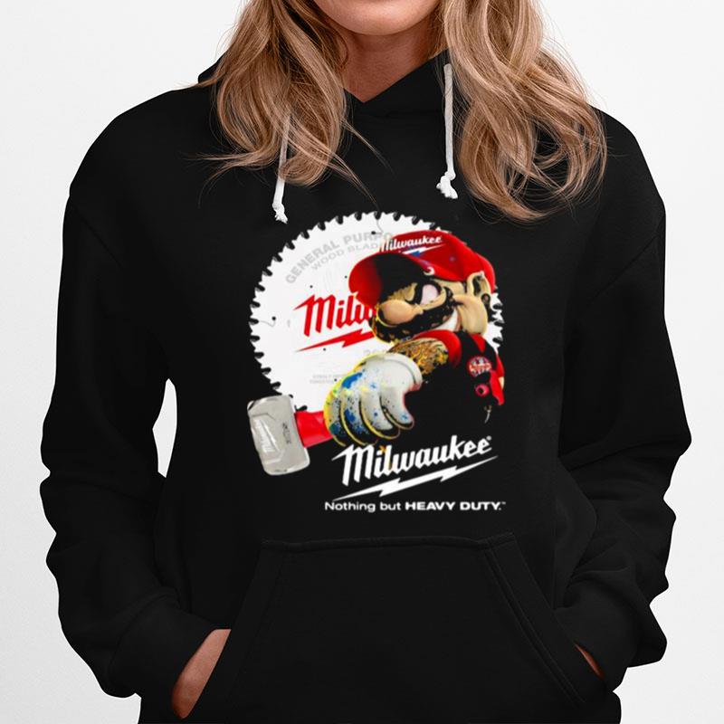 Nothing But Heavy Duty Mario Holds A Hammer Milwaukee General Purpo Wood Blad Hoodie