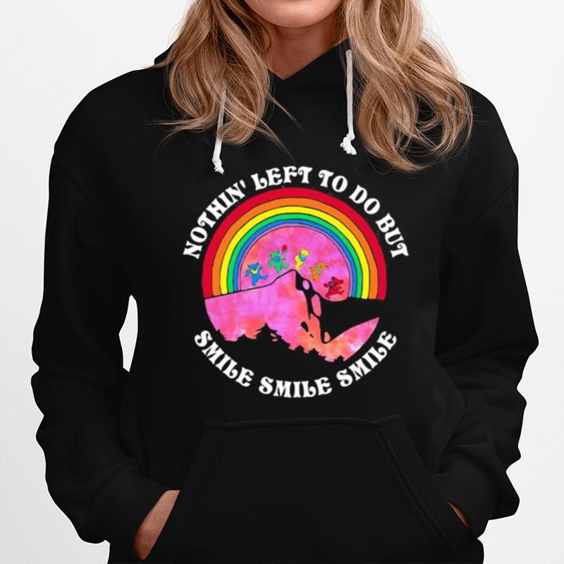 Nothing Left To Do But Smile Dancing Bear Lgbt Hoodie