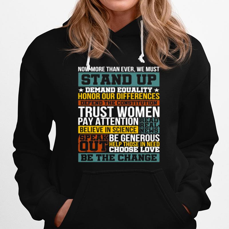 Now More Than Ever We Must Stand Up Demand Equality Honor Hoodie