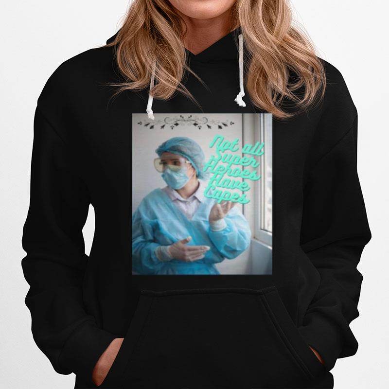 Nurse Not All Superheroes Have Capes Hoodie