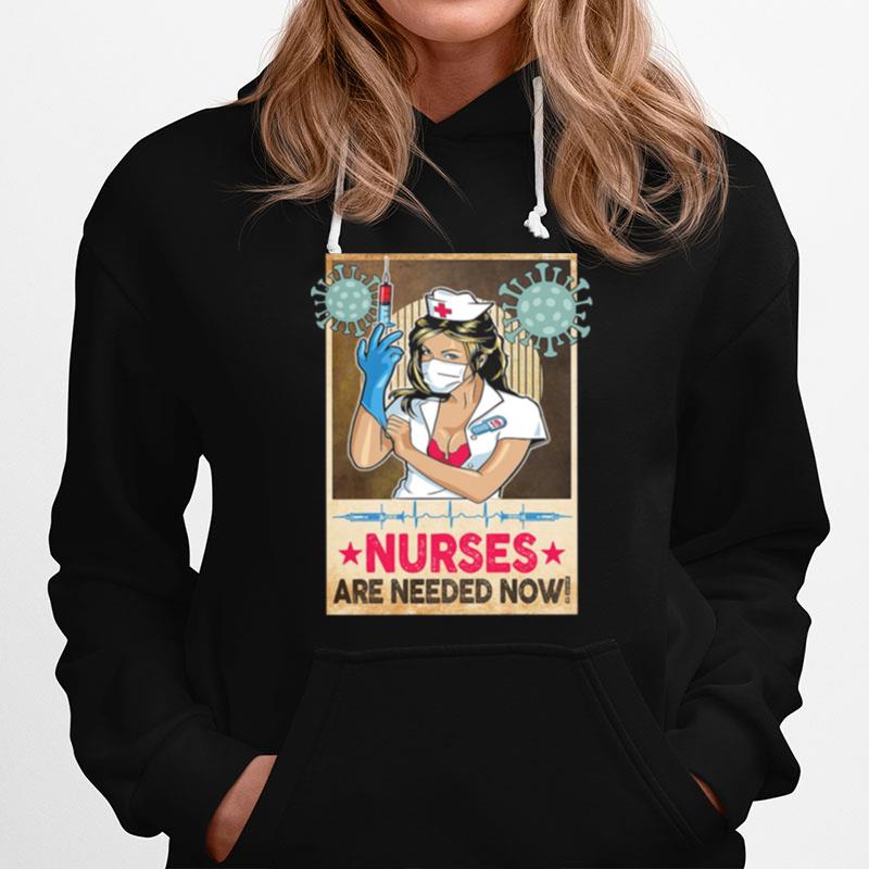 Nurses Are Needed Now Vaccinated Hoodie