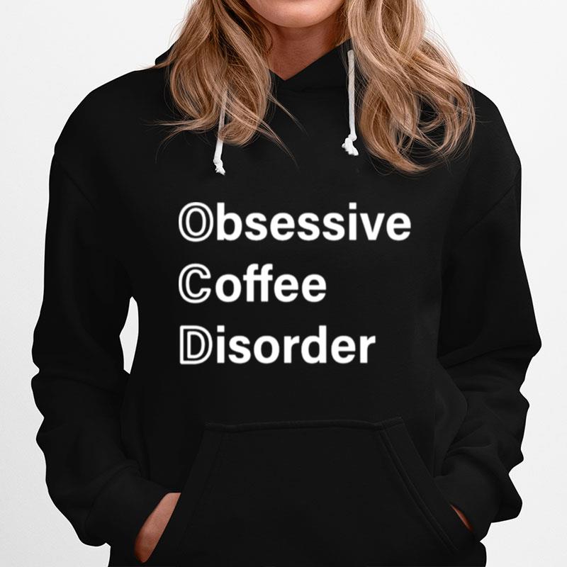 Obsessive Coffee Disorder Hoodie