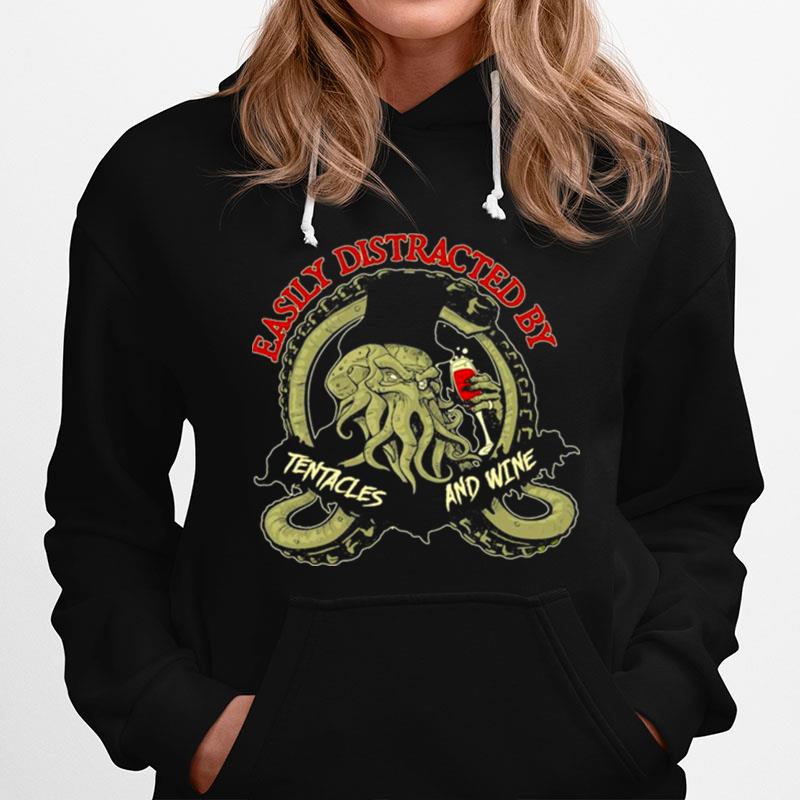 Octopus Easily Distracted By Tentacles And Wine Hoodie