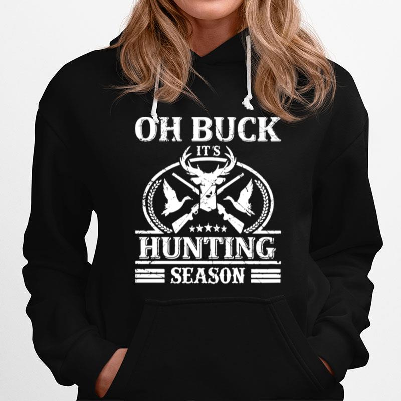 Oh Buck Hunting Season Hoodie