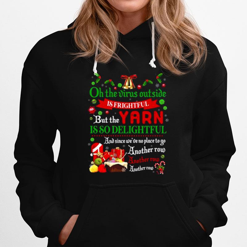 Oh The Virus Outside Is Frightful But The Yarn Is So Delightful Another Row Hoodie