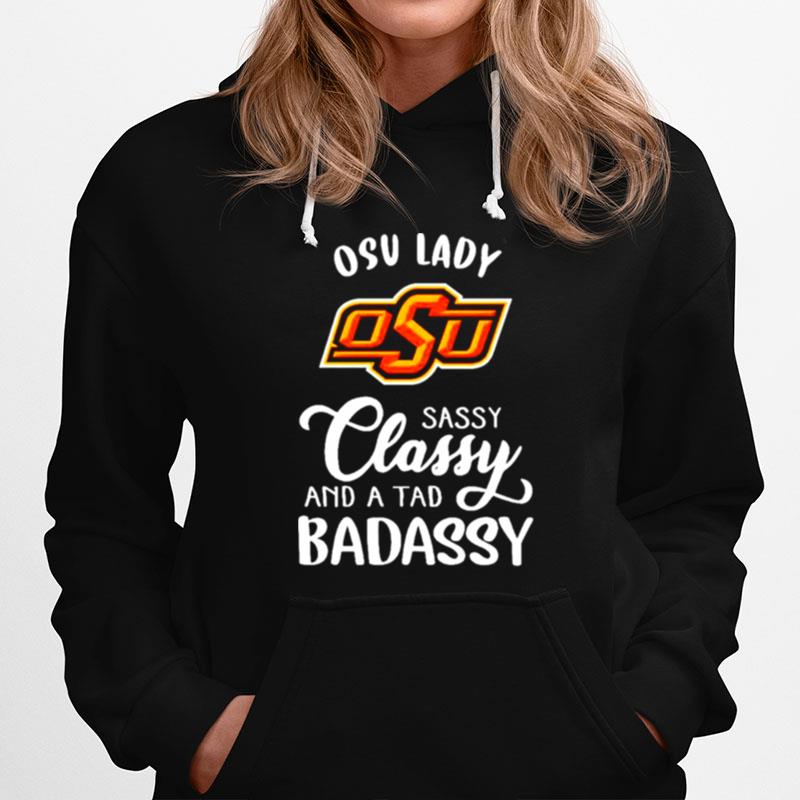 Oklahoma State Cowboys Lady Sassy Classy And A Tad Badassy Hoodie