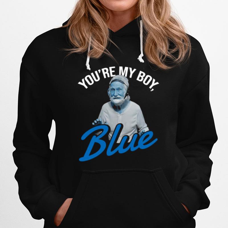 Old School Youre My Boy Blue Hoodie