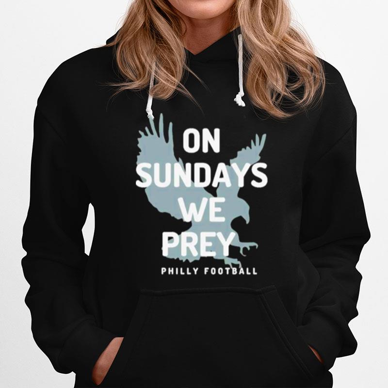 On Sundays We Pray Philly Football Hoodie