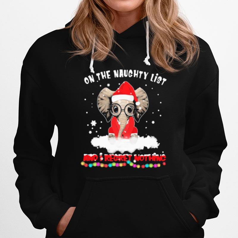 On The Naughty List And I Regret Nothing Christmas Hoodie