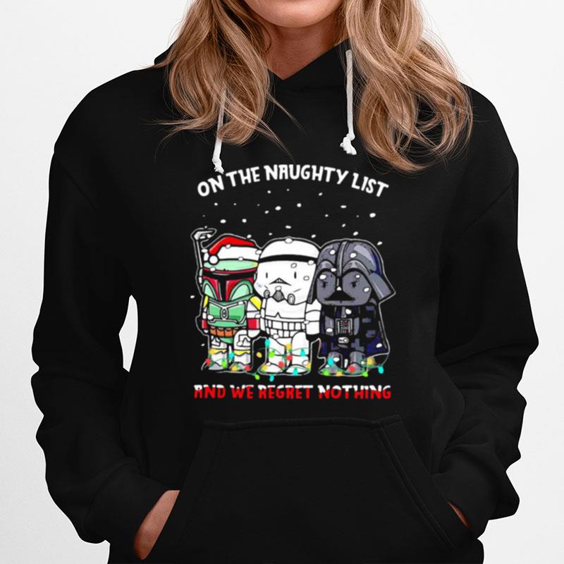 On The Naughty List And We Regret Nothing Hoodie