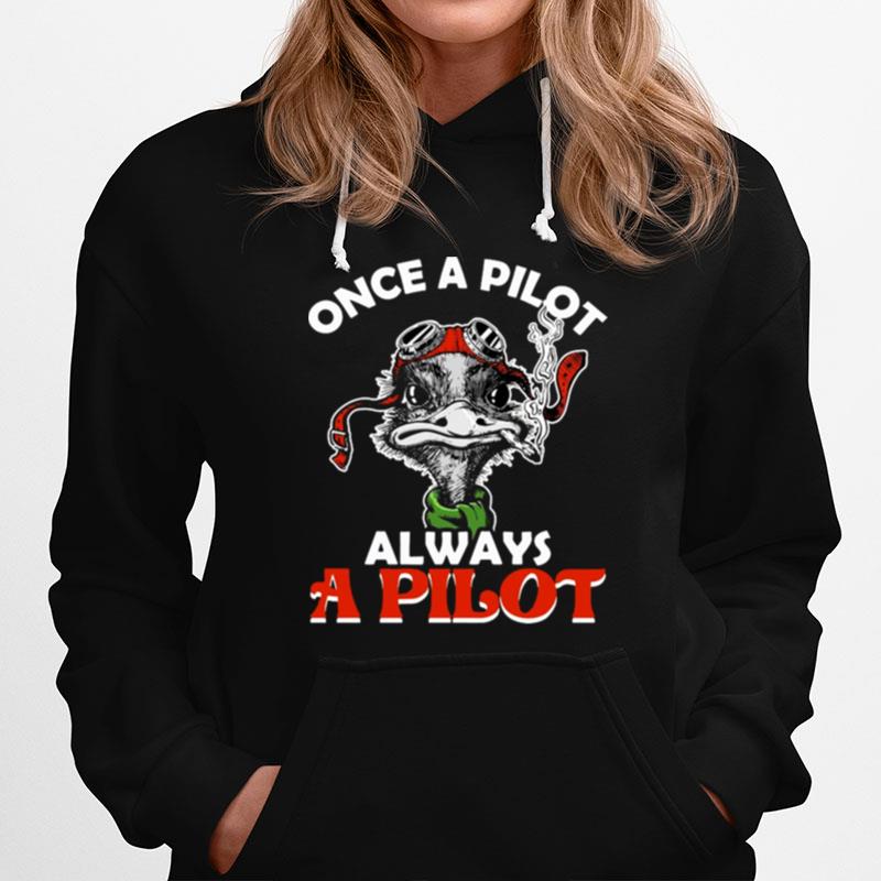 Once A Pilot Always A Pilot Hoodie