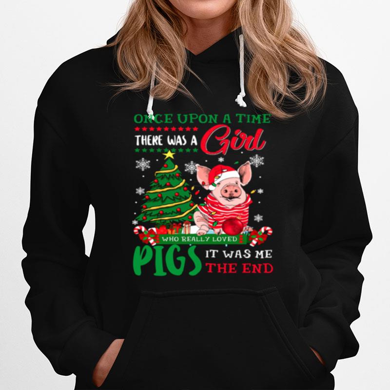 Once Upon A Time There Was A Girl It Was Me The End Christmas Hoodie