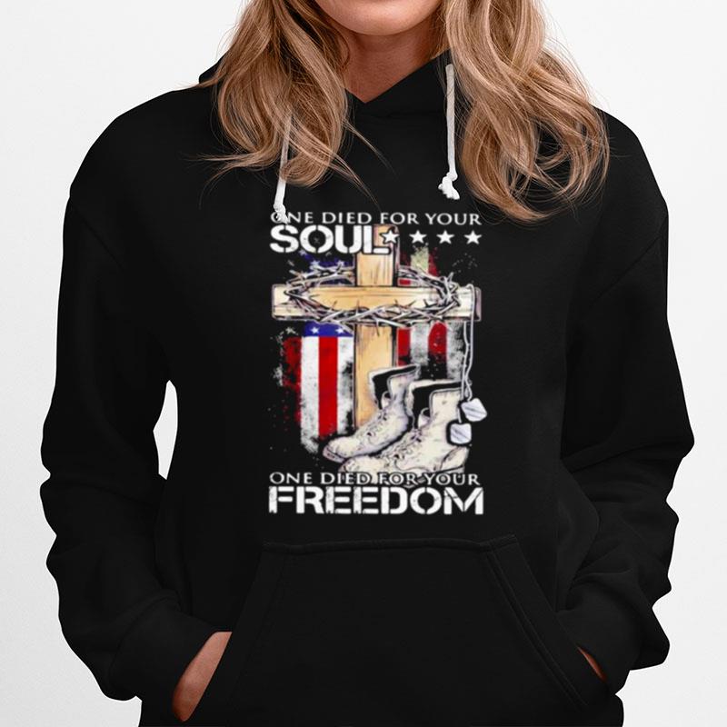 One Died For Your Soul One Died For Your Freedom Boost Jesus American Flag Hoodie