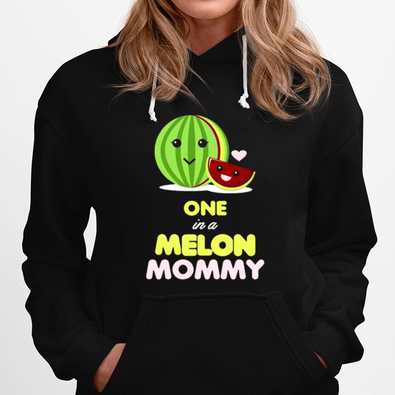 One In A Melon Mommy Funny Fruit Watermelon Mom Hoodie