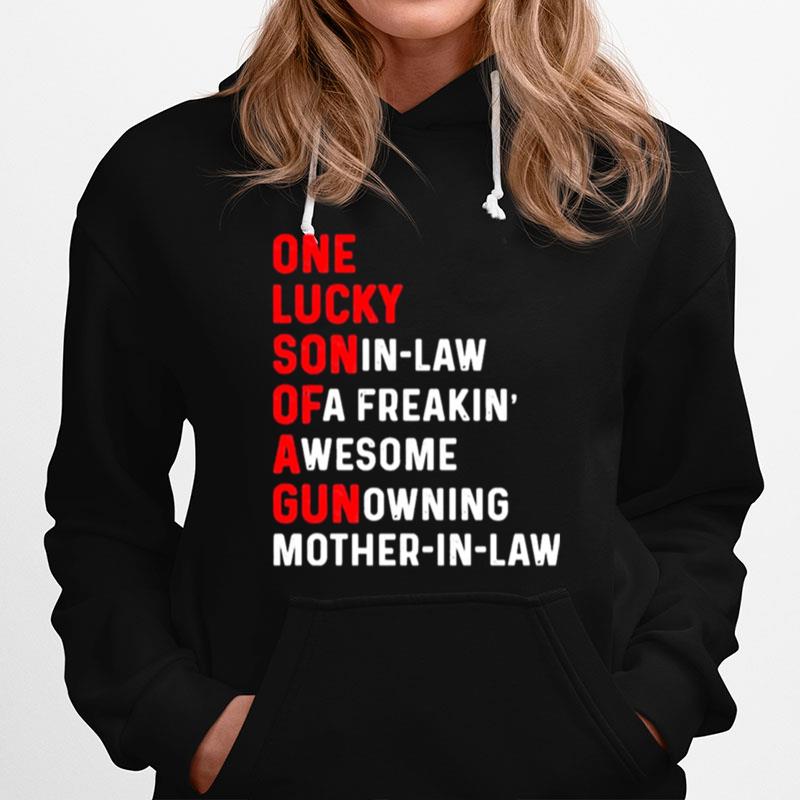 One Lucky Son In Law Of A Freaking Awesome Gun Owning Mother In Law Hoodie