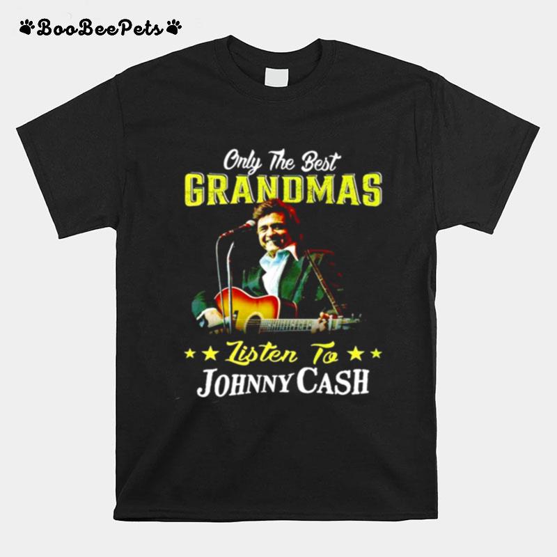 Only The Best Grandmas Listen To Johnny Cash T-Shirt