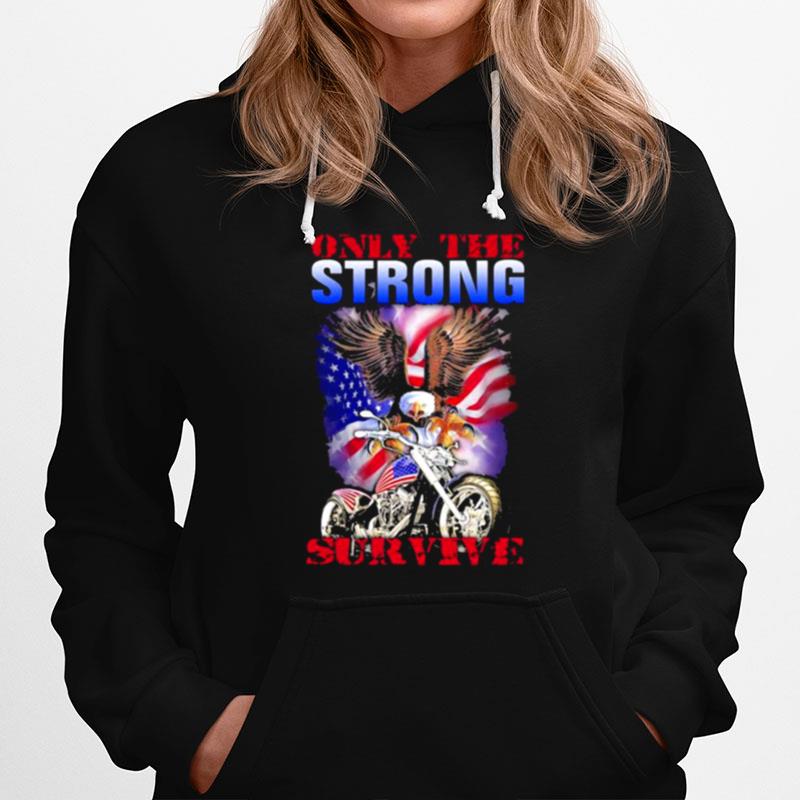 Only The Strong Survive Eagle American Flag Hoodie