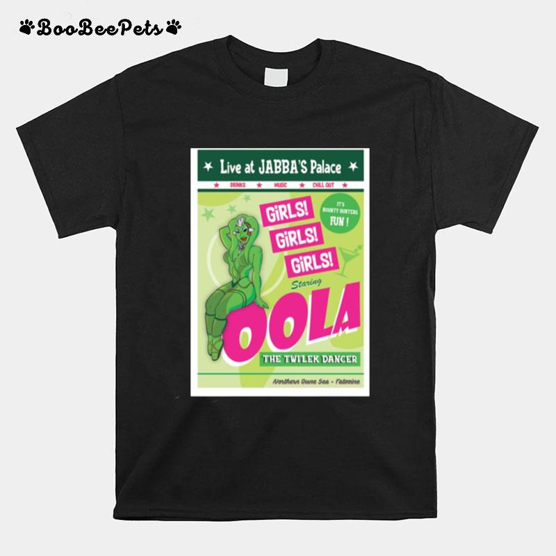 Oola Vintage Posterlive At Jabbas Palace Girls Girls Girls Star Wars T-Shirt