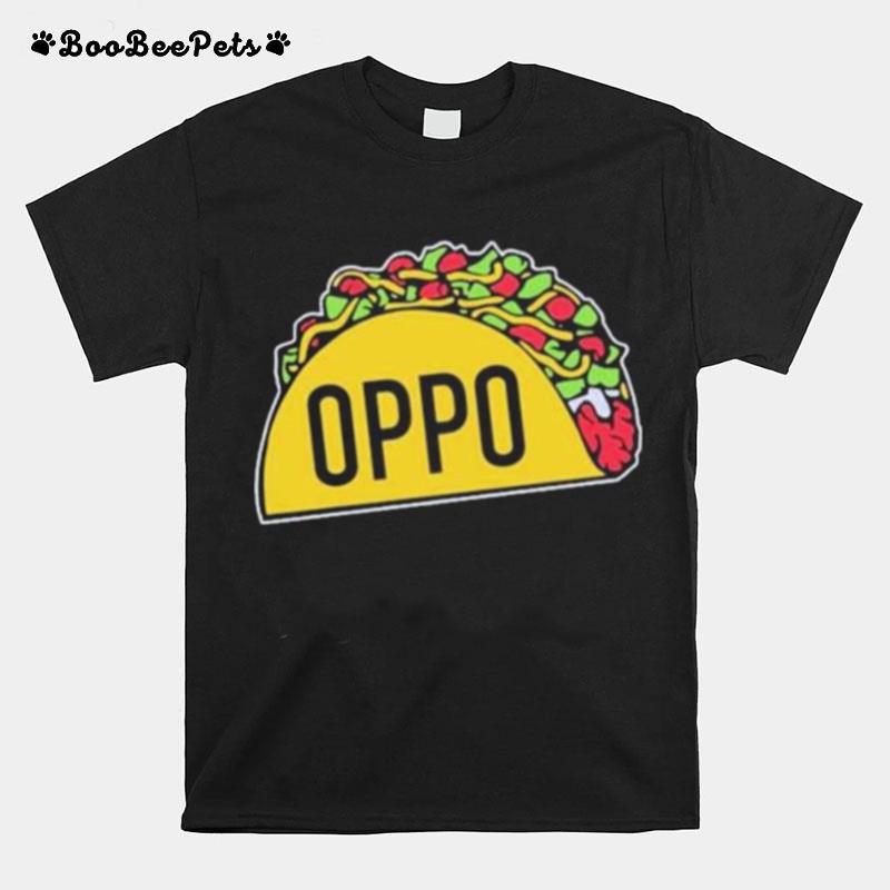 Oppo Taco T-Shirt