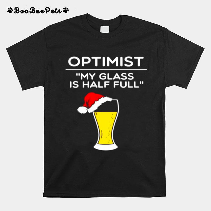 Optimist My Glass Is Half Full Beer T-Shirt