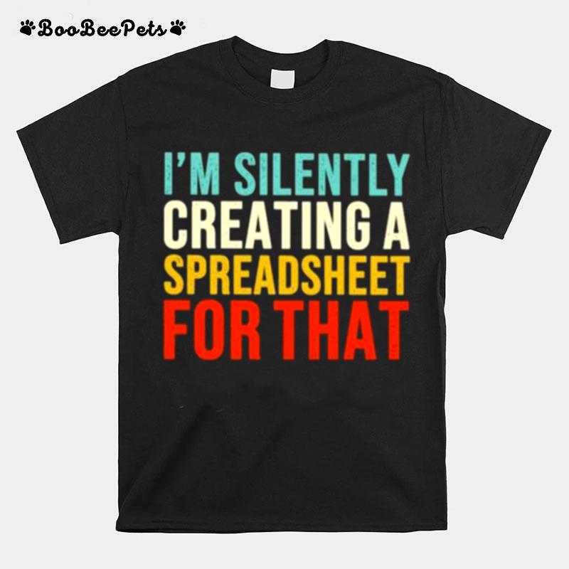 Original Accountant %E2%80%93 Im Silently Creating A Spreadsheet For That T-Shirt