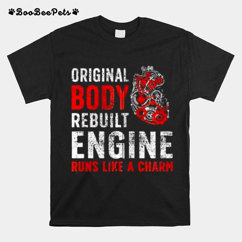 Original Body Rebuilt Engine Runs Like A Charm Open Heart Surgery Recovery Zip T-Shirt