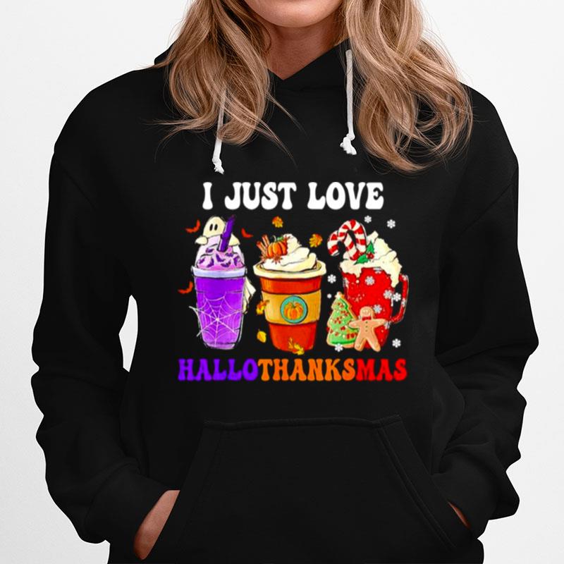 Original I Just Love Hallothanksmas Coffee Christmas Thanksgiving Hoodie