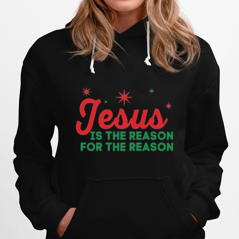 Original Jesus Is The Reason For The Season Christmas Sweater Hoodie