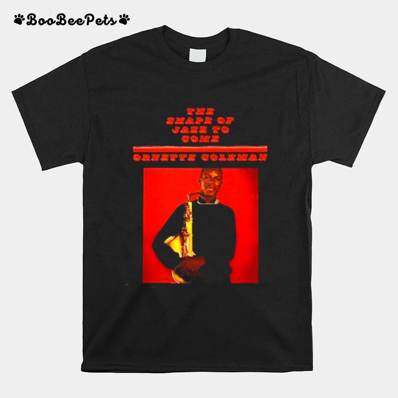 Ornette Coleman The Shape Of Jazz To Come T-Shirt