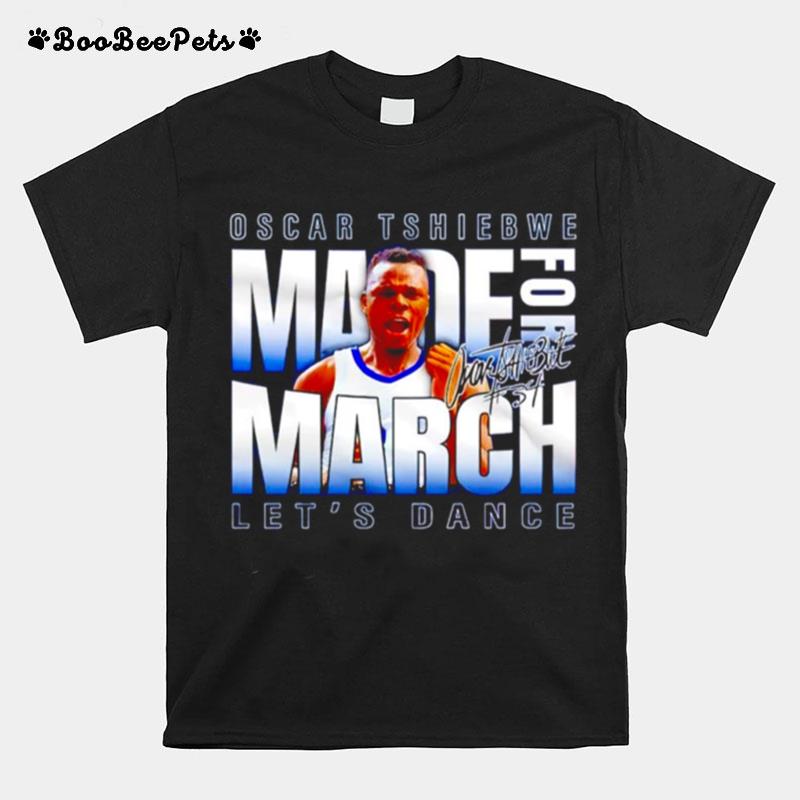 Oscar Tshiebwe Made For March Lets Dance Signature T-Shirt