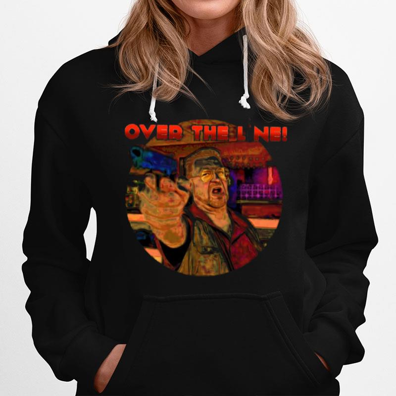 Over The Line Meme In The Big Lebowski Hoodie