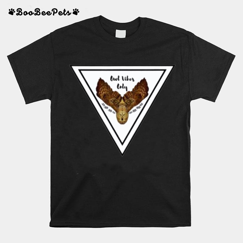 Owl Vibes Only T-Shirt