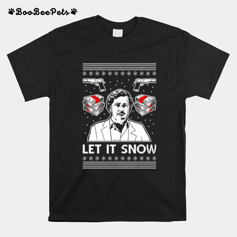 Pablo Escobar Let It Snow Ugly Christmas T-Shirt