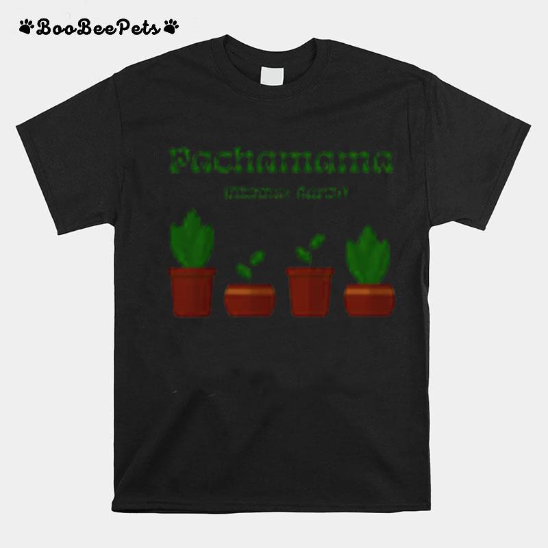 Pachamama Mother Earth Latinx Environmentalist T-Shirt