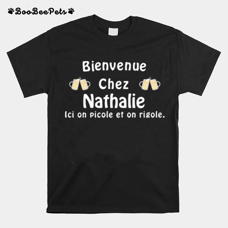 Paillasson Bienvenue Chez Nathalie Ici On Picole Et On Rigole T-Shirt