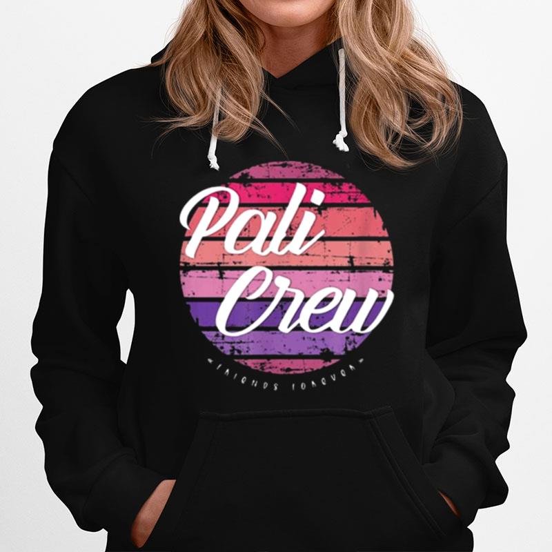 Pali Crew Friends Forever Hoodie