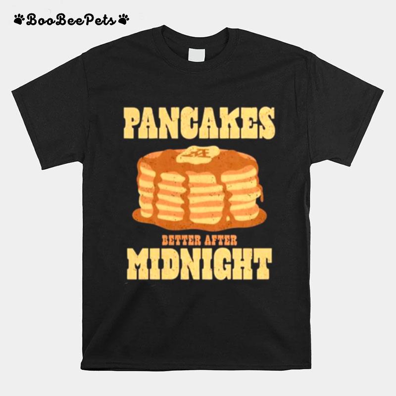 Pancakes After Midnight T-Shirt