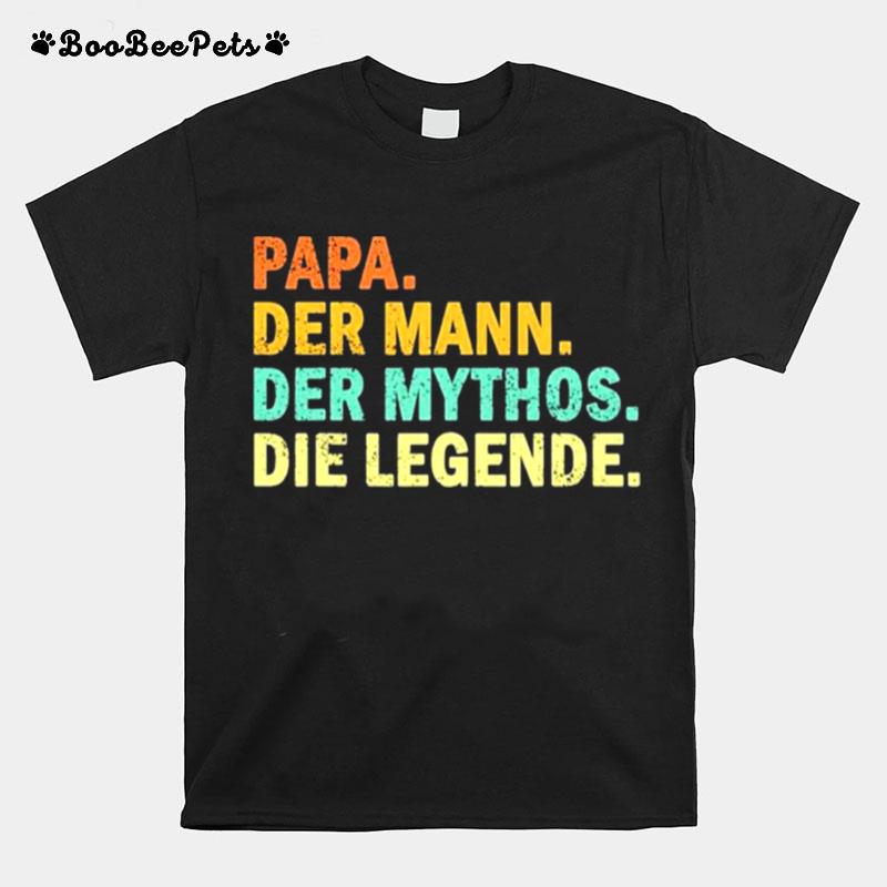 Papa Der Mann Der Mythos Die Legende Vintage T-Shirt