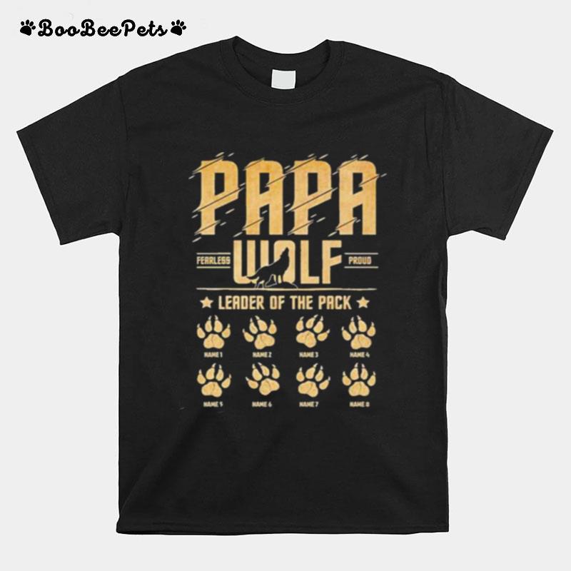 Papa Fearless Wolf Proud Leader Of The Pack T-Shirt