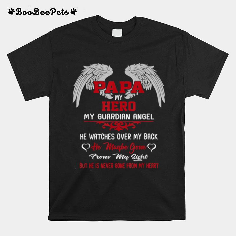 Papa Is My Guardian Angel Hero Peace Forever Dad In Heaven T-Shirt