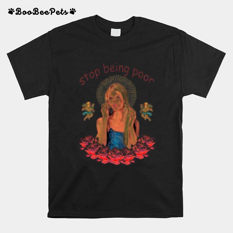 Paris Hilton Stop Being Poor T-Shirt