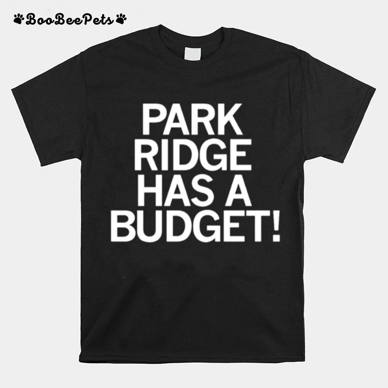 Park Ridge Has A Budget T-Shirt