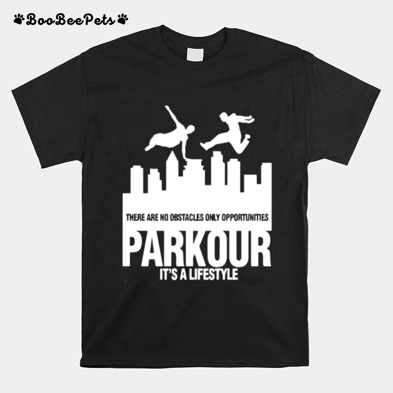 Parkour Its A Lifestyle Military Obstacle Training T-Shirt