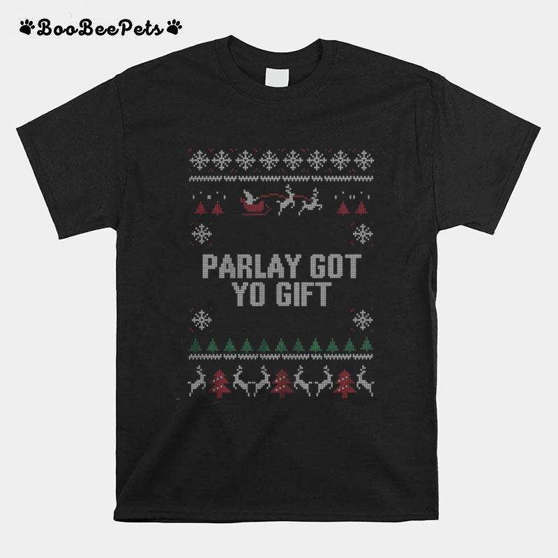 Parlet Got Yo Gift Ugly Christmas T-Shirt